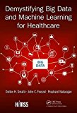 Demystifying Big Data and Machine Learning for Healthcare 1st 2017 9781138032637 Front Cover
