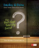 Best-Kept Teaching Secret How Written Conversations Engage Kids, Activate Learning, Grow Fluent Writers ... K-12  9781452268637 Front Cover