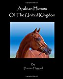 Arabian Horses in the United Kingdom 2012 9781481150637 Front Cover