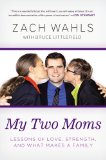 My Two Moms Lessons of Love, Strength, and What Makes a Family cover art