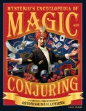 Mysterio's Encyclopedia of Magic and Conjuring A Complete Compendium of Astonishing Illusions 2008 9781594742637 Front Cover