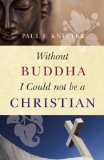 Without Buddha I Could Not Be a Christian  cover art