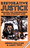 Restorative Justice Healing the Foundations of Our Everyday Lives cover art