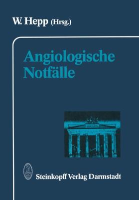Angiologische Notfï¿½lle 1990 9783798508637 Front Cover