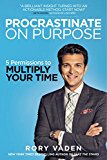 Procrastinate on Purpose 5 Permissions to Multiply Your Time  9780399170638 Front Cover