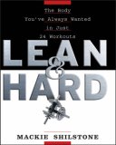 Lean and Hard The Body Youve Always Wanted in Just 24 Workouts 2007 9780470037638 Front Cover