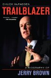 Trailblazer A Biography of Jerry Brown cover art