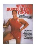 Arnold's Bodybuilding for Men 1984 9780671531638 Front Cover