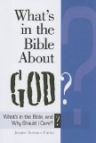 What's in the Bible about God? What's in the Bible and Why Should I Care? 2008 9780687653638 Front Cover