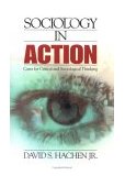 Sociology in Action Cases for Critical and Sociological Thinking cover art
