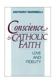 Conscience and Catholic Faith Love and Fidelity cover art