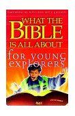 What the Bible Is All about for Young Explorers 1998 9780830723638 Front Cover