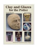 Clay and Glazes for the Potter 