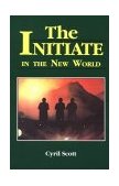 Initiate in the New World 1991 9780877283638 Front Cover