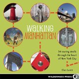 Walking Manhattan 34 Touring Strolls Through the Heart of New York City  9780899977638 Front Cover
