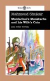 Mordechai's Moustache and His Wife's Cats and Other Stories 2007 9780954966638 Front Cover