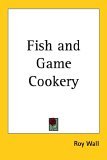 Fish and Game Cookery 2005 9781417989638 Front Cover