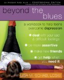Beyond the Blues A Workbook to Help Teens Overcome Depression 2008 9781572246638 Front Cover