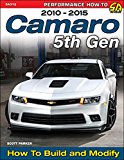 Camaro 5th Gen 2010-2015: How to Build and Modify  9781613251638 Front Cover
