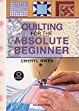 Quilting for the Absolute Beginner  9781782212638 Front Cover