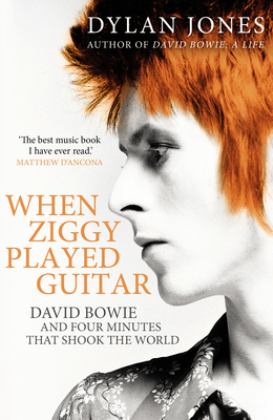 When Ziggy Played Guitar David Bowie and Four Minutes That Shook the World  9781786090638 Front Cover