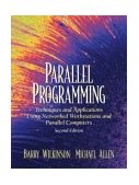 Parallel Programming Techniques and Applications Using Networked Workstations and Parallel Computers cover art