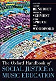 Oxford Handbook of Social Justice in Music Education  9780190886639 Front Cover