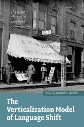 Verticalization Model of Language Shift The Great Change in American Communities  9780198864639 Front Cover