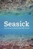 Seasick Ocean Change and the Extinction of Life on Earth  9780226532639 Front Cover