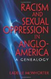 Racism and Sexual Oppression in Anglo-America A Genealogy