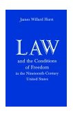 Law and the Conditions of Freedom in the Nineteenth-Century United States  cover art