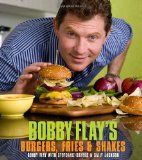 Bobby Flay's Burgers, Fries, and Shakes 2009 9780307460639 Front Cover