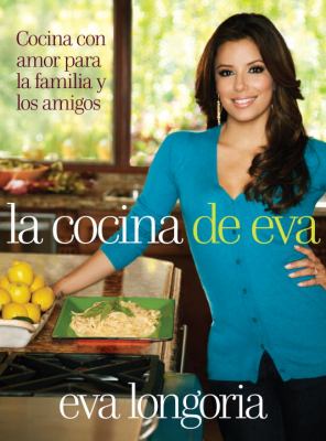 Cocina de Eva Cocina con Amor para la Familia y Los Amigos 2011 9780307741639 Front Cover