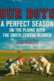 Our Boys A Perfect Season on the Plains with the Smith Center Redmen cover art