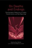 On Deaths and Endings Psychoanalysts' Reflections on Finality, Transformations and New Beginnings  9780415396639 Front Cover