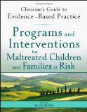 Programs and Interventions for Maltreated Children and Families at Risk Clinician's Guide to Evidence-Based Practice cover art