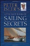Peter Isler's Little Blue Book of Sailing Secrets 2011 9780470902639 Front Cover