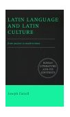 Latin Language and Latin Culture From Ancient to Modern Times cover art