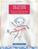 Kitchen Linens Book Using, Sharing, and Cherishing the Fabrics of Our Daily Lives 2009 9780740777639 Front Cover
