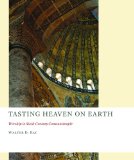 Tasting Heaven on Earth Worship in Sixth-Century Constantinople