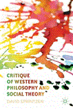 Critique of Western Philosophy and Social Theory 2012 9781137035639 Front Cover
