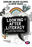 Looking after Literacy A Whole Child Approach to Effective Literacy Interventions  9781473971639 Front Cover