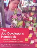 Job Developer&#39;s Handbook Practical Tactics for Customized Employment