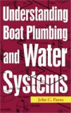 Understanding Boat Plumbing and Water Systems 2008 9781574092639 Front Cover