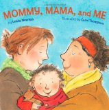Mommy, Mama, and Me 2009 9781582462639 Front Cover