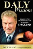 Daly Wisdom Life Lessons from Dream Team Coach and Hall-Of-famer Chuck Daly 2010 9781599321639 Front Cover