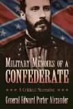 Military Memoirs of a Confederate A Critical Narrative 2014 9781628737639 Front Cover