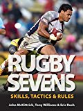 Rugby Sevens Skills, Tactics and Rules  9781770856639 Front Cover