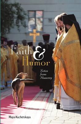 Faith & Humor: Notes from Muscovy Oct  9781880100639 Front Cover