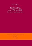 Satire in Iran Von 1990 Bis 2000: Eine Analyse Emplarischer Texte 2008 9783447057639 Front Cover